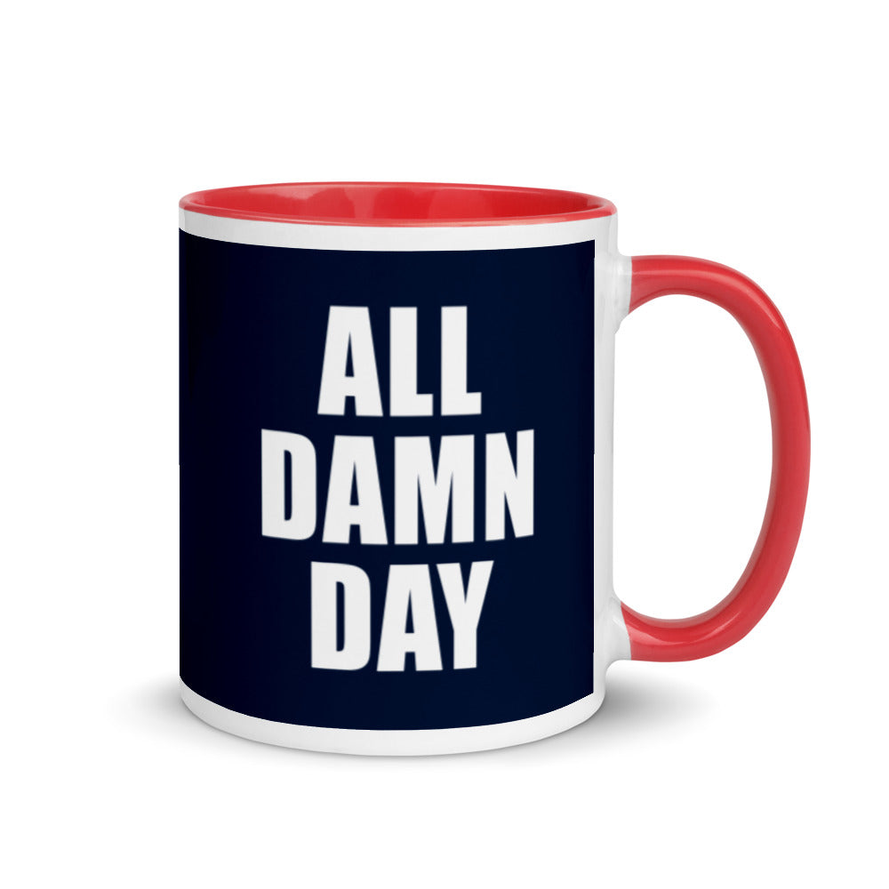 All Damn Day Mug